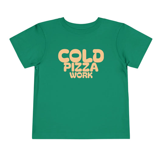 Cold Pizza Work Toddler Tee