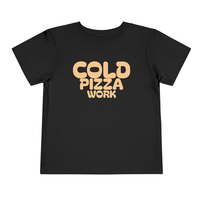 Cold Pizza Work Toddler Tee