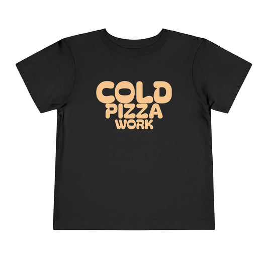 Cold Pizza Work Toddler Tee