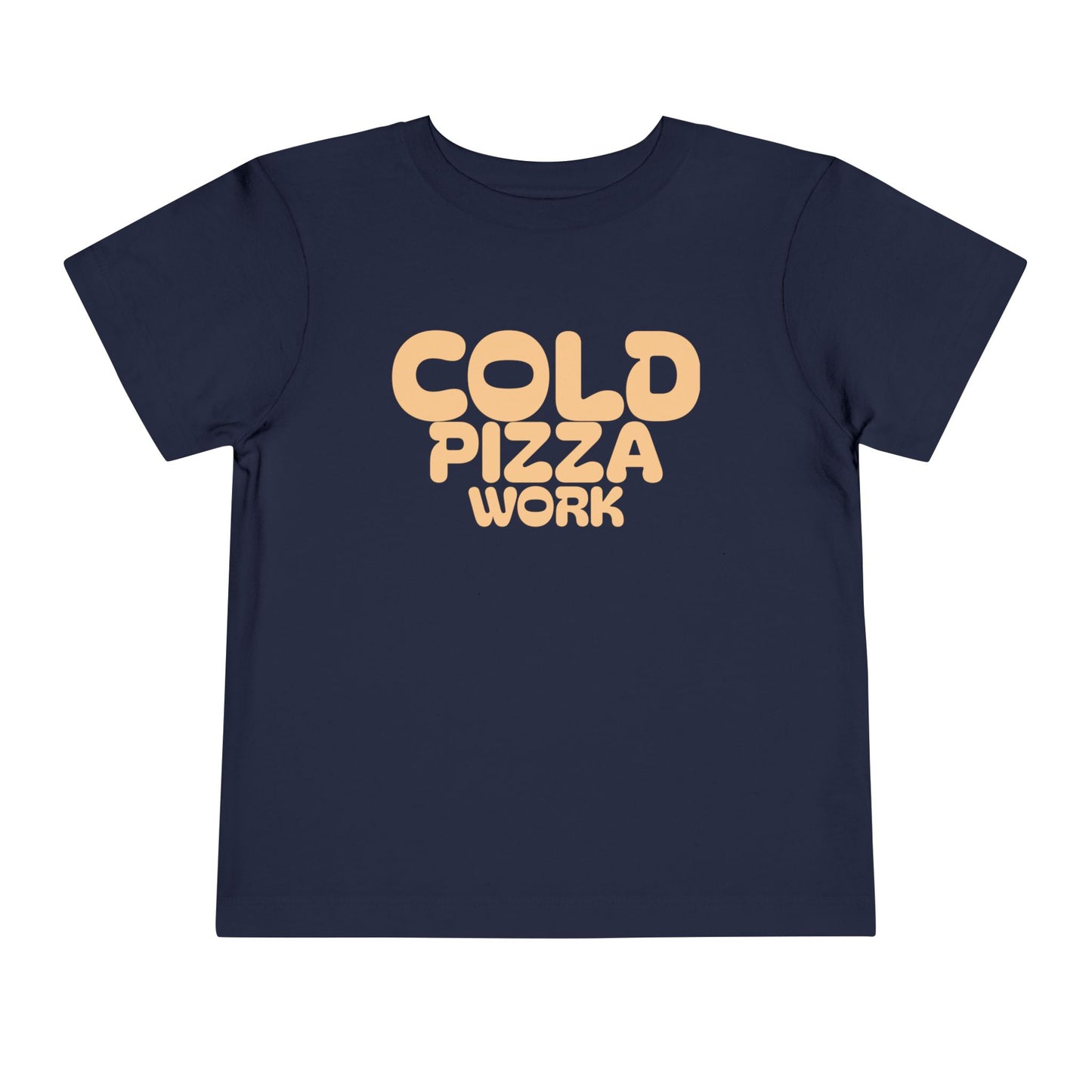 Cold Pizza Work Toddler Tee